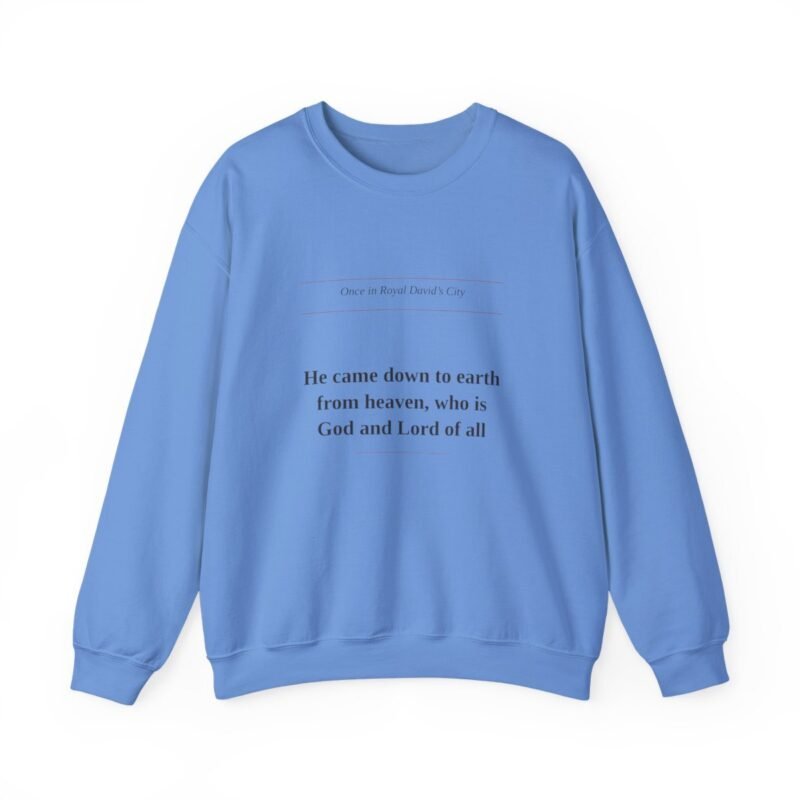 He Came Down to Earth Sweatshirt