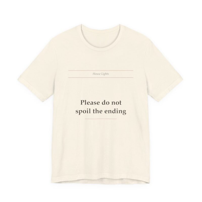 Do Not Spoil the Ending Tee
