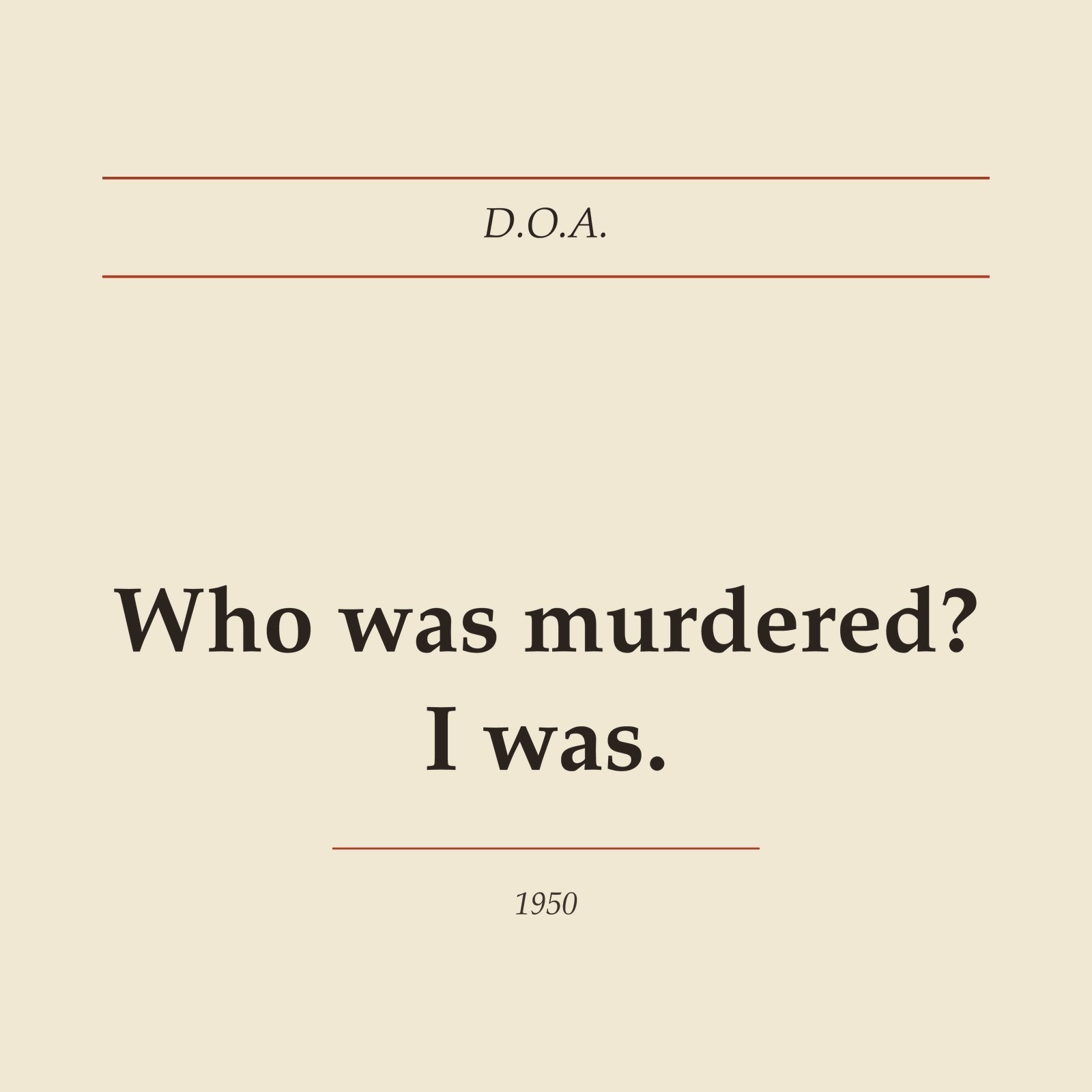 Who Was Murdered? I Was. Tee