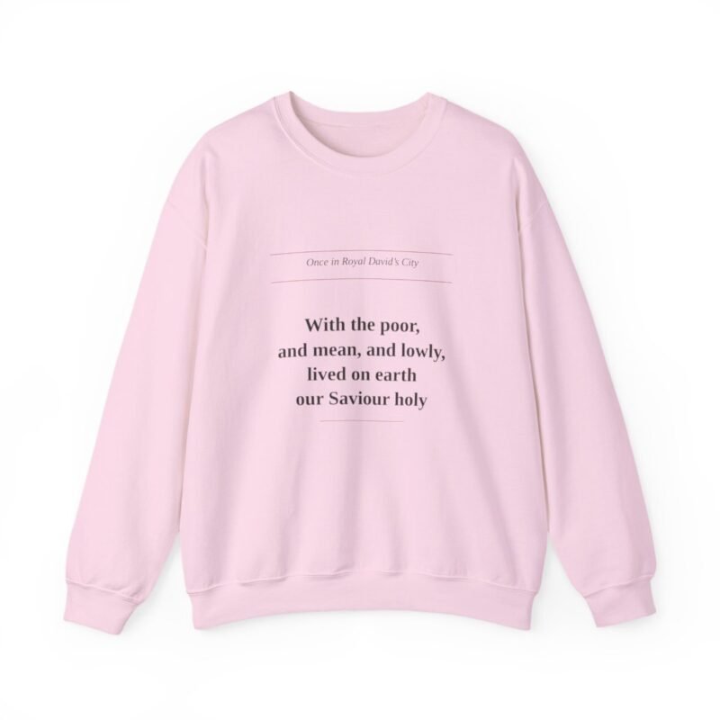With the Poor and Lowly Sweatshirt