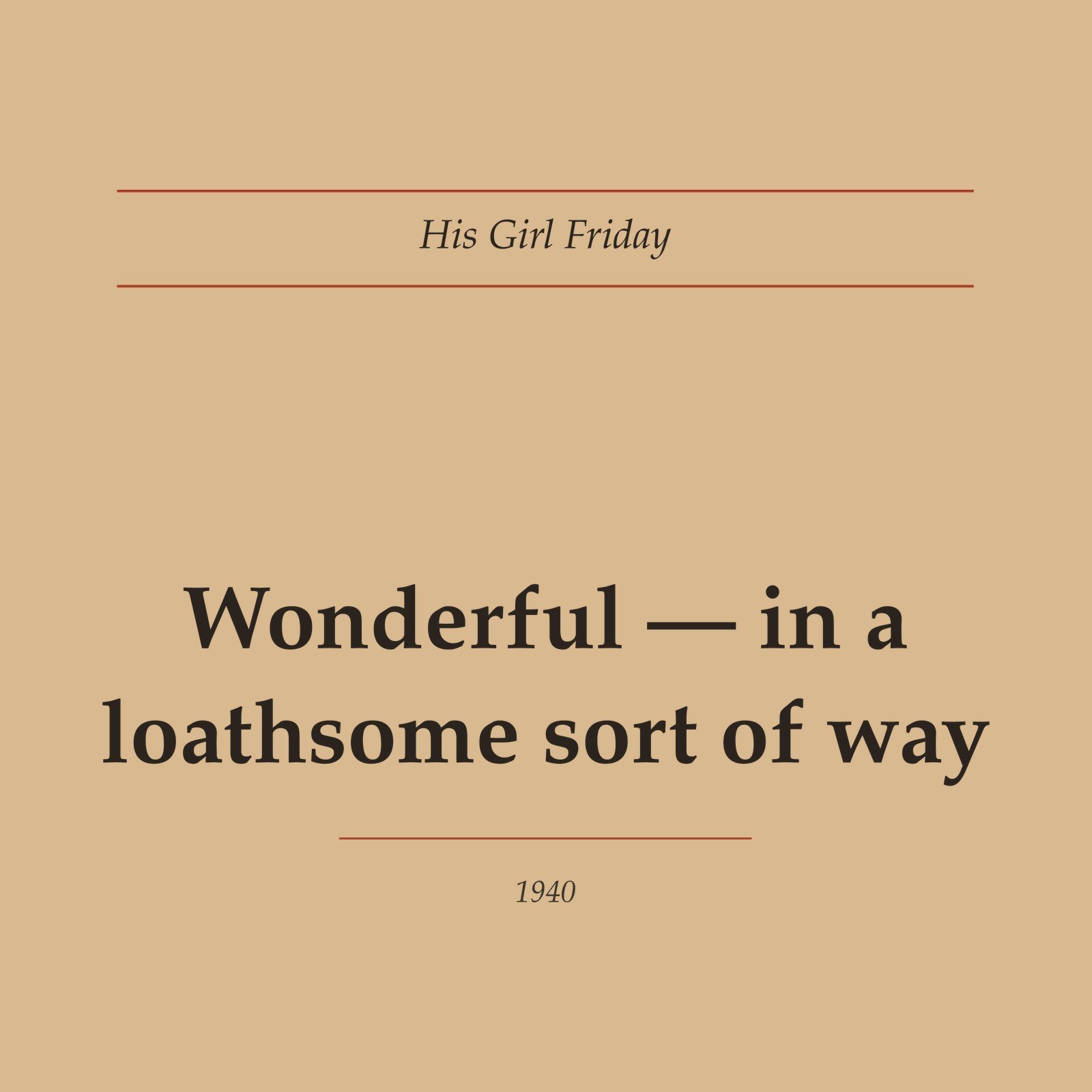 Wonderful in a Loathsome Sort of Way Tee